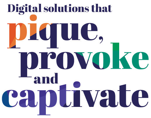 Pique, Provoke, and Captivate